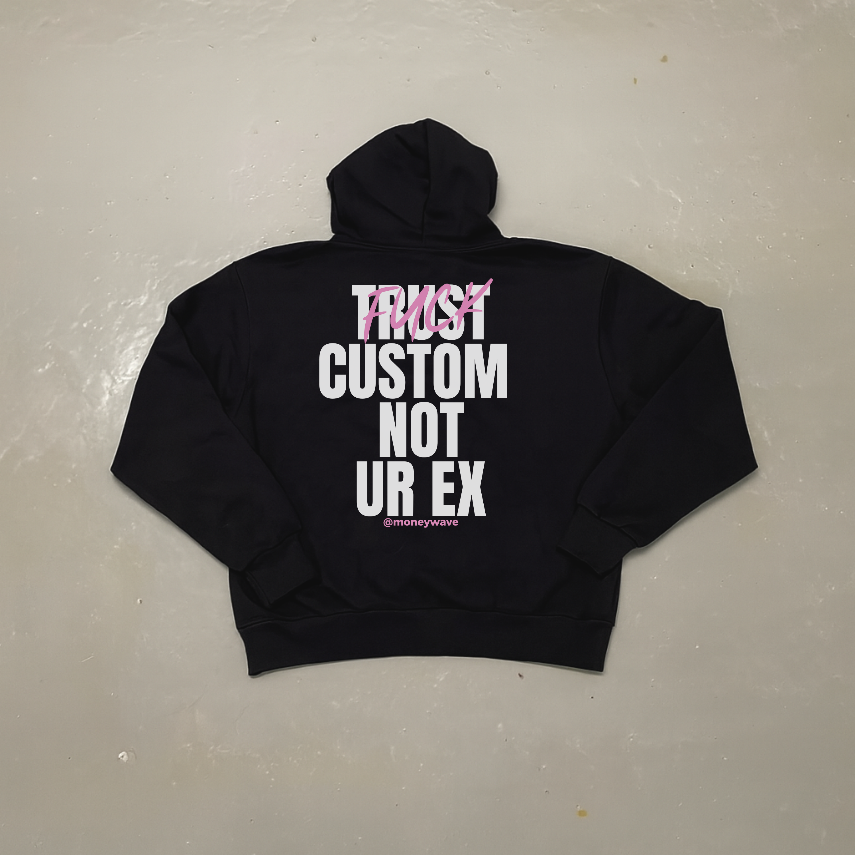 Hoodies Trust X not ur ex <3
